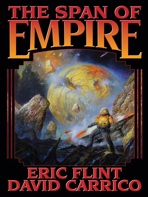 Title details for The Span of Empire by Eric Flint - Available